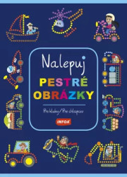 Nalepuj pestré obrázky Pro kluky / Pre chlapcov - kniha z kategorie Samolepky