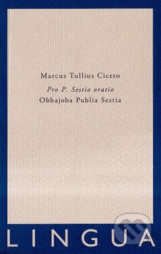Pro P. Sestio oratio (Obhajoba P. Sestia)