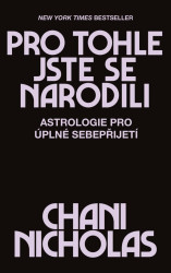 Pro tohle jste se narodili (Astrologie pro úplné sebepřijetí) - kniha z kategorie Spiritualita