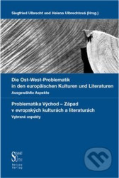 Die Ost-West Problematik in den europäischen Kulturen und Literaturen.