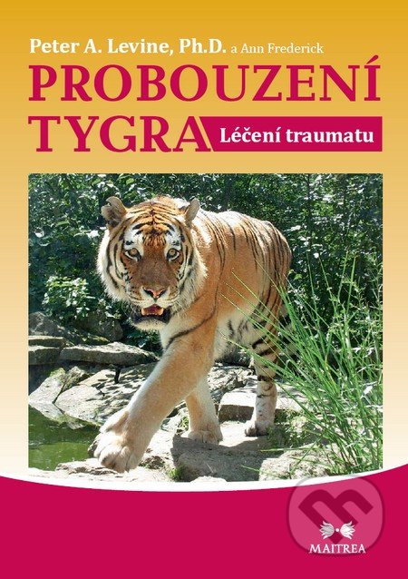 Probouzení tygra (Léčení traumatu)