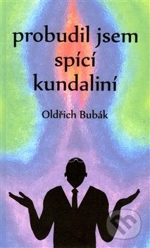 Probudil jsem spící kundaliní