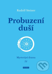 Probuzení duší (Mysterijní drama IV)