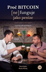 Proč Bitcoin (ne)funguje jako peníze (a proč jej tolik potřebujeme) - kniha z kategorie Finance