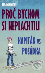 Proč bychom si neplachtili