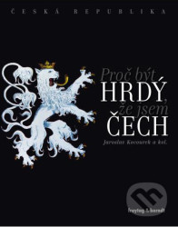 Česká republika - Proč být hrdý, že jsem Čech