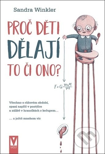 Proč děti dělají to či ono?