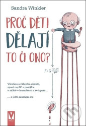 Proč děti dělají to či ono?
