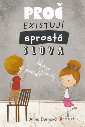 Proč existují sprostá slova, když se nesmějí používat? - kniha z kategorie Beletrie pro děti
