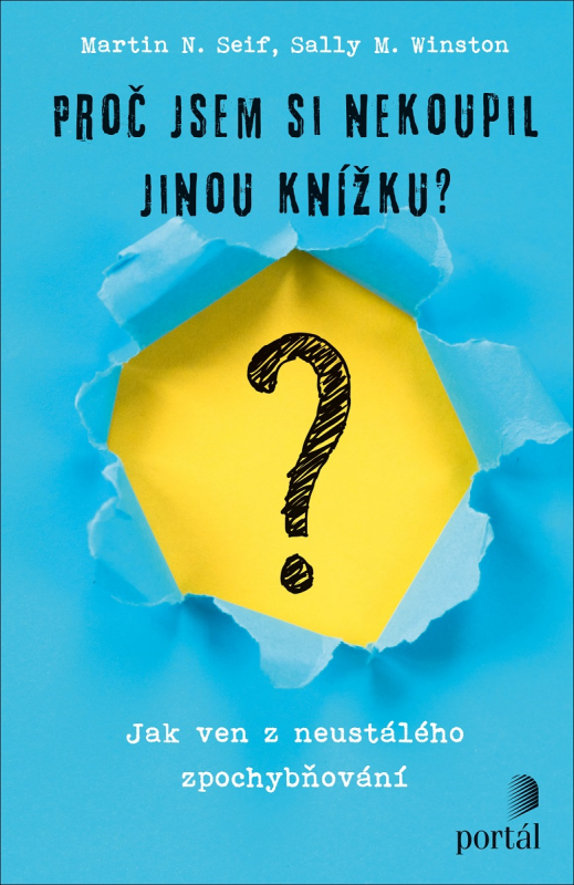 Proč jsem si nekoupil jinou knížku? - Sally M. Winston, Martin N. Seif