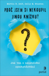 Proč jsem si nekoupil jinou knížku? (Jak ven z neustálého zpochybňování) - kniha z kategorie Psychologie