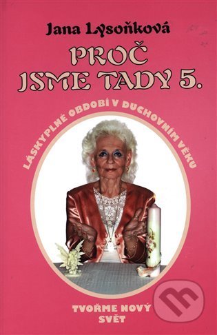Proč jsme tady 5.