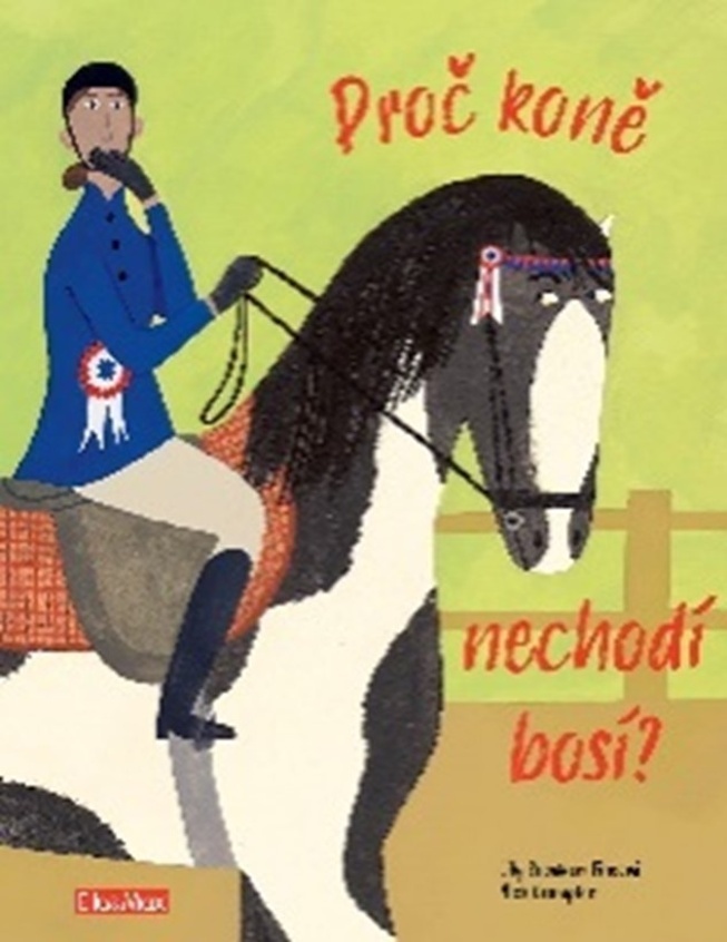 Proč koně chodí bosí?