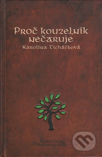 Proč kouzelník nečaruje