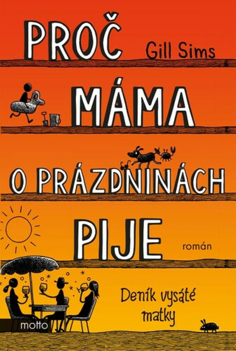 Proč máma o prázdninách pije - Gill Sims