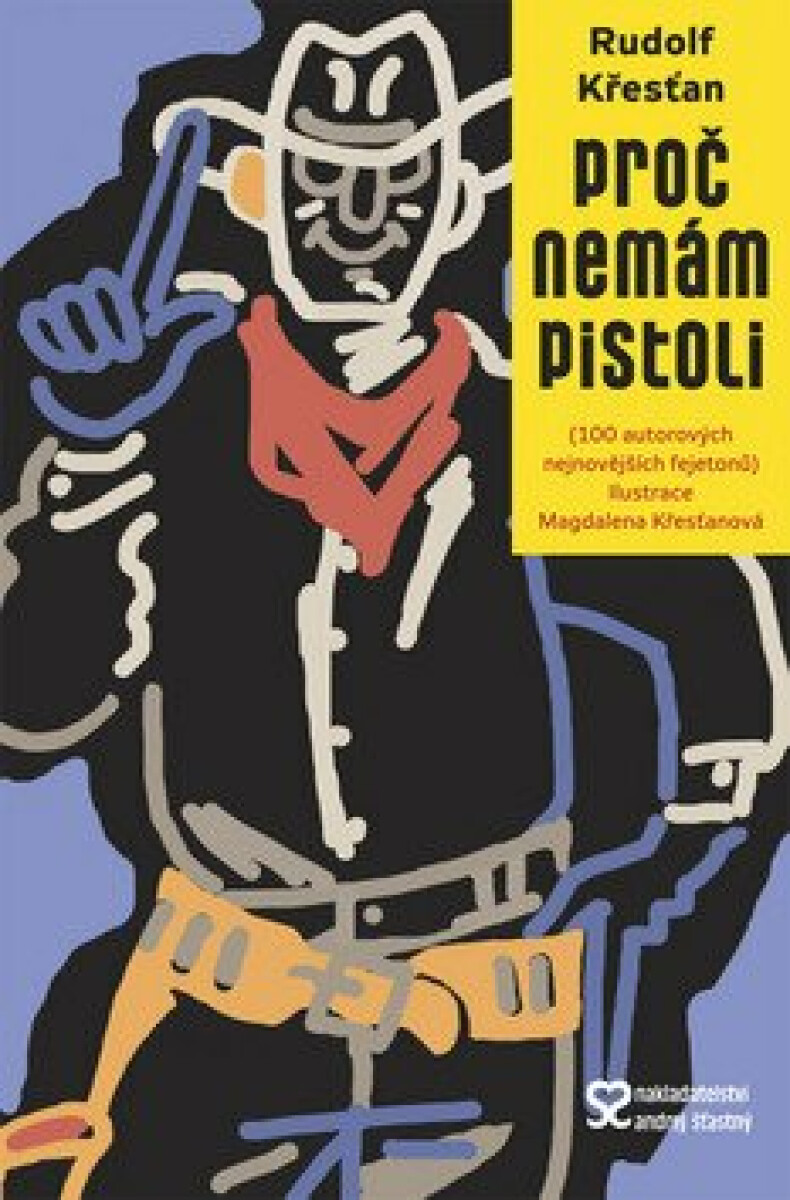 Proč nemám pistoli - Rudolf Křesťan, Magdalena Křesťanová