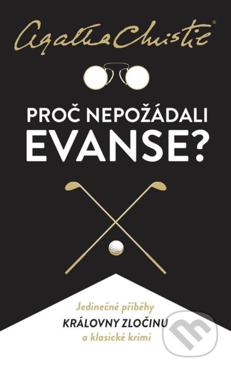 Proč nepožádali Evanse?
