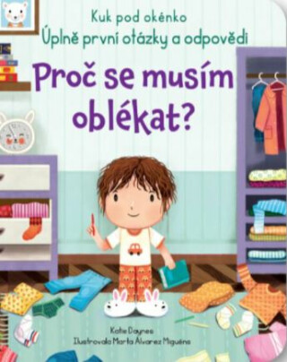 Proč se musím oblékat? - Kuk pod okénko. Úplně první otázky a odpovědi