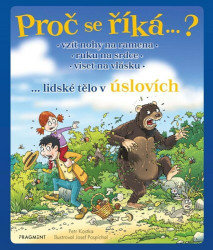 Proč se říká…? Vzít nohy na ramena (lidské tělo v úslovích) - kniha z kategorie Beletrie pro děti