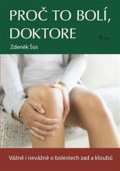 Proč to bolí, doktore (Vážně i nevážně o bolestech zad a kloubů) - kniha z kategorie Fyzioterapie