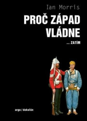 Proč Západ vládne - Ian Morris