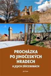 Procházka po jihočeských hradech a jejich zříceninách - kniha z kategorie Místopisy