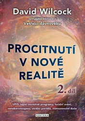 Procitnutí v nové realitě 2. díl (UFO, tajné vesmírné programy, lucidní snění, nanebevstoupení, strážci portálů, mimozemské duše) - kniha z kategorie…