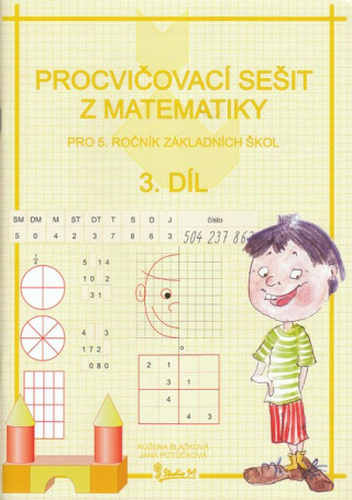Procvičovací sešit z matematiky pro 5. ročník základních škol (3. díl)