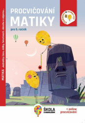 Procvičování matiky pro 5. ročník (jednotky času, délky, hmotnosti, obsahu a objemu…) - kniha z kategorie 2. stupeň