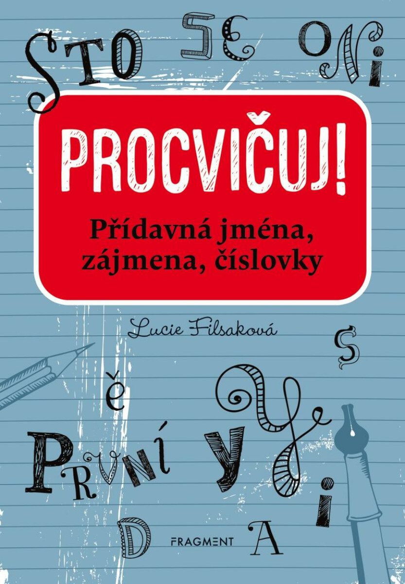 Procvičuj - Přídavná jména, zájmena, číslovky - Lucie Filsaková