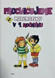 Procvičujeme matematiku v 1.ročníku (pracovní učebnice A4) - kniha z kategorie 1. stupeň