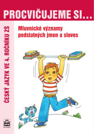Procvičujeme si mluvnické významy podstatných jmen a sloves pro 4. r. ZŠ