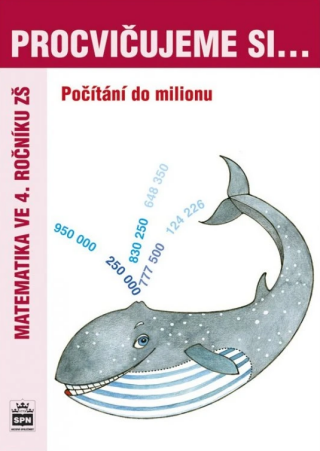 Procvičujeme si počítání do milionu pro 4. r. ZŠ