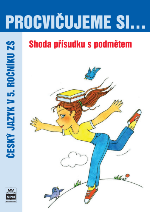 Procvičujeme si shodu přísudku s podmětem pro 5. r. ZŠ
