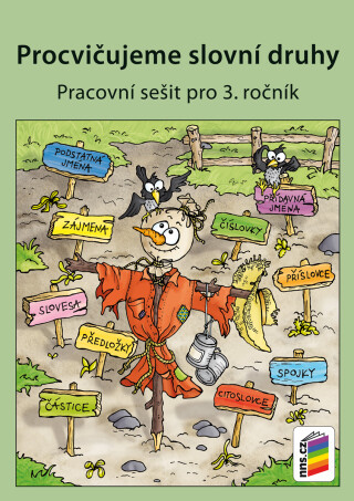 Procvičujeme slovní druhy - pracovní sešit pro 3. ročník ZŠ