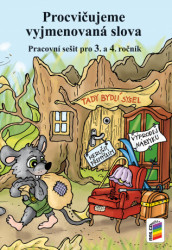 Procvičujeme vyjmenovaná slova (Pracovní sešit pro 3. a 4. ročník) - kniha z kategorie 1. stupeň