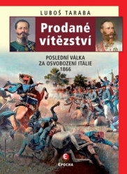 Prodané vítězství (Poslední válka za osvobození Itálie 1866) - kniha z kategorie Historie