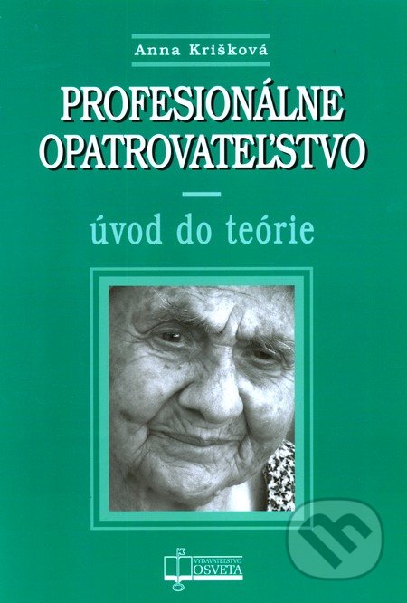 Profesionálne opatrovateľstvo (Úvod do teórie)