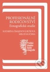 Profesionální rodičovství (Etnografická studie)