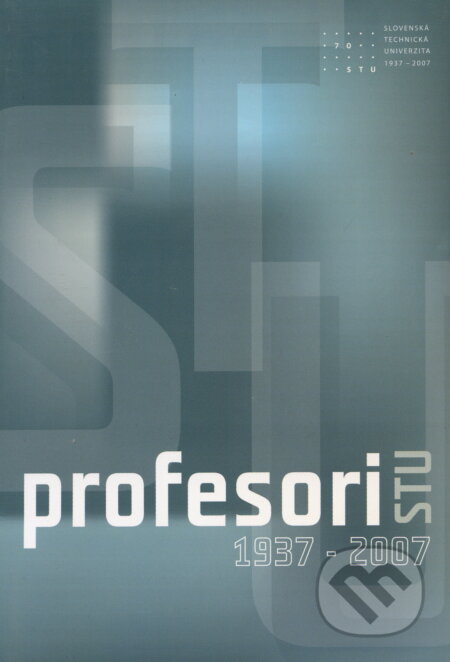 Profesori STU 1937 - 2007