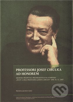 PROFESSORI JOSEF CIBULKA AD HONOREM