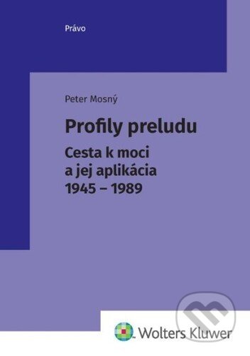 Profily preludu (Cesta k moci a jej aplikácia 1945
