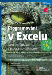 Programování v Excelu 2013 a 2016 (Záznam, úprava a programování maker) - kniha z kategorie Kancelářské aplikace