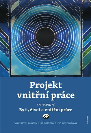 Projekt vnitřní práce. Kniha první - Eva Ambrožová, Jiří Koleňák, Vratislav Pokorný