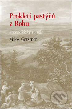 Prokletí pastýřů z Rohu (Krkonošský román)