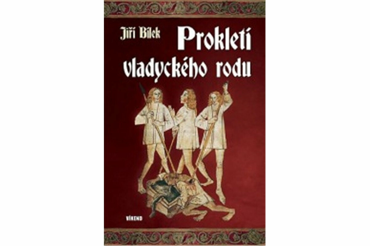 Prokletí vladyckého rodu - Jiří Bílek
