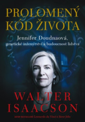 Prolomený kód života (Jennifer Doudnaová, genetické inženýrství a budoucnost lidstva) - kniha z kategorie Medicína