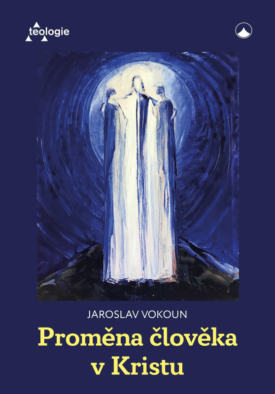 Proměna člověka v Kristu - Jaroslav Vokoun