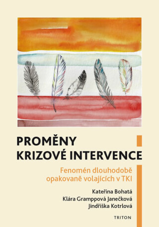 Proměny krizové intervence - Fenomén dlouhodobě opakovaně volajících v TKI