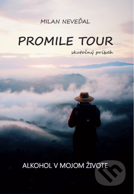 Promile tour (Alkohol v mojom živote)
